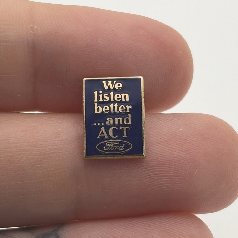 Ford Motor Company We Listen Better And Act Lapel Hat Pin